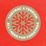 Toby Mac- All I Need For Christmas