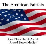 The American Patriots- God Bless the USA Armed Force Medley
